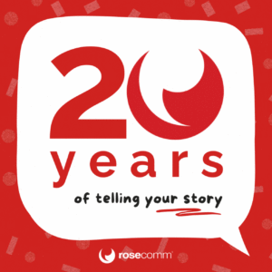 graphic that reads "20 years of telling your story" and includes RoseComm logo
